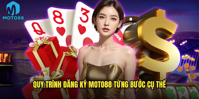 Quy trình đăng ký Moto88 từng bước cụ thể
